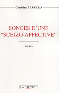 SONGES D'UNE SHIZO-AFFECTIVE