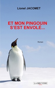 ET MON PINGOUIN S'EST ENVOLE...