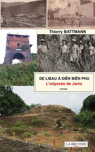 DE LIBAU A DIEN BIEN PHU - L'ODYSSEE DE JANIS