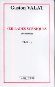 OEILLADES SCENIQUES (VAUDEVILLE)