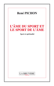 L'AME DU SPORT ET LE SPORT DE L'AME