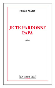 JE TE PARDONNE PAPA