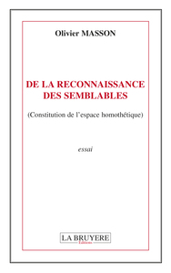 DE LA RECONNAISSANCE DES SEMBLABLES (Constitution de l'espace homothétique)