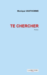 TE CHERCHER