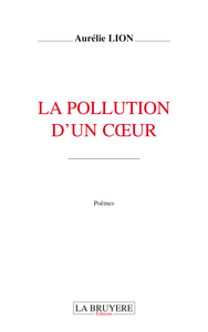 LA POLLUTION D'UN COEUR