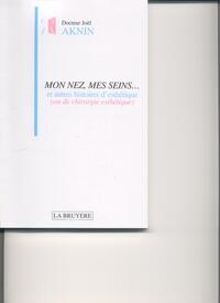MON NEZ MES SEINS HISTOIRES