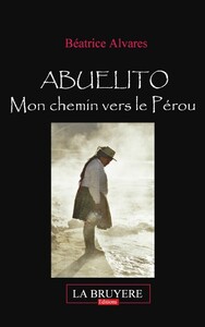 ABUELITO MON CHEMIN VERS LE PEROU