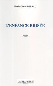 L'ENFANCE BRISEE
