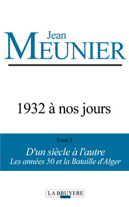1932 A NOS JOURS LES ANNEES 50