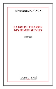 LA FOI DU CHARME DES RIMES SUIVIES