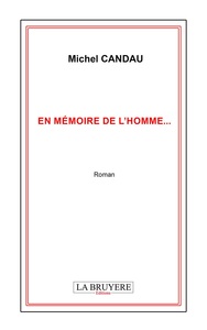 EN MEMOIRE DE L'HOMME...