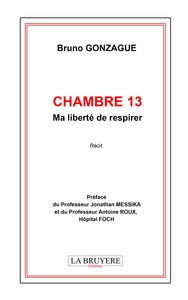 CHAMBRE 13 MA  LIBERTE DE RESPIRER