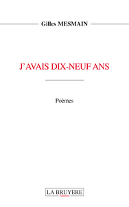 J'AVAIS DIX-NEUF ANS