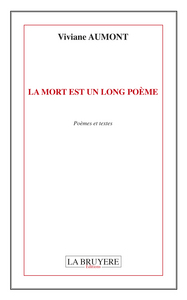 LA MORT EST UN LONG POEME