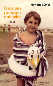 UNE VIE PRESQUE ORDINAIRE