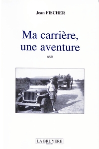 MA CARRIERE UNE AVENTURE