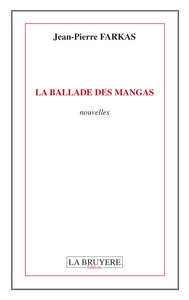 LA BALLADE DES MANGAS