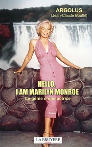 HELLO, I AM MARILYN MONROE