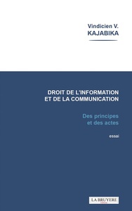 LE DROIT DE L'INFORMATION ET DE LA COMMUNICATION