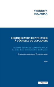 COMMUNICATION D’ENTREPRISE À L’ÉCHELLE DE LA PLANÈTE GLOBAL BUSINESS COMMUNICATION