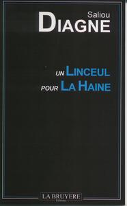 UN LINCEUL POUR LA HAINE