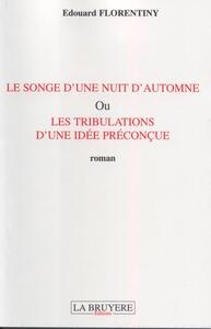 LE SONGE D'UNE NUIT D'AUTOMNE OU LES TRIBULATIONS D'UNE IDEE PRECONCUE