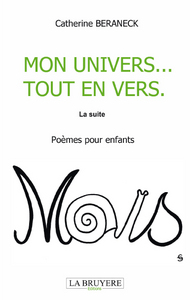 MON UNIVERS TOUT EN VERS (LA SUITE)