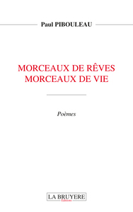MORCEAUX DE RÊVES MORCEAUX DE VIE