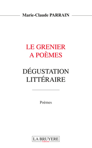 LE GRENIER A POEMES DEGUSTATION LITTERAIRE