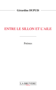 ENTRE LE SILLON ET L'AILE
