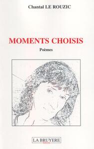 MOMENTS CHOISIS