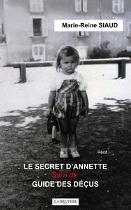 LE SECRET D'ANNETTE SUIVI DE GUIDE DES DECUS