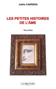 LES PETITES HISTOIRES DE L'AME