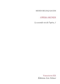 Opéra Mundi, la seconde vie de l'opéra