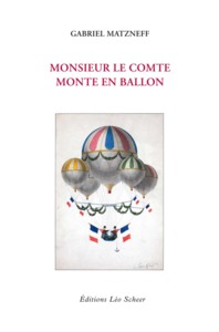 MONSIEUR LE COMTE MONTE EN BALLON