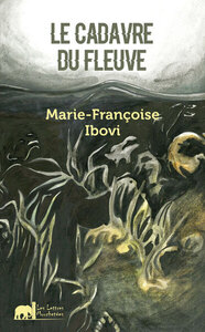 LE CADAVRE DU FLEUVE