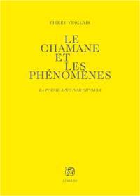 Le chamane et les phénomènes - la poésie avec Ivar Ch'Vavar