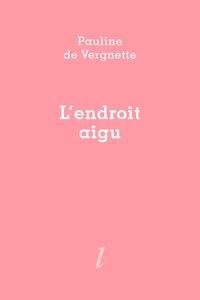 L'ENDROIT AIGU