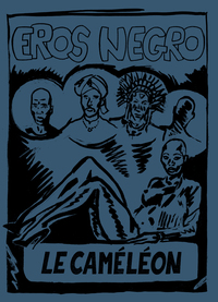 Eros Negro : Le Caméléon