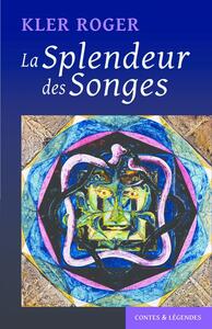 LA SPLENDEUR DES SONGES