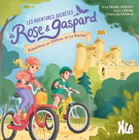 LES AVENTURES DE ROSE ET GASPARD - EXPEDITION AU CHATEAU DE LA BARBEN