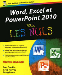 WORD, EXCEL, POWERPOINT 2010 POUR LES NULS