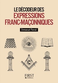 LE PETIT LIVRE DE - LE DECODEUR DES EXPRESSIONS FRANC-MACONNIQUES