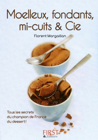 Petit livre de - Moelleux, fondants, mi-cuits et Cie