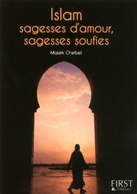 Le petit livre de - islam sagesses d'amour, sagesses soufies