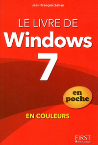 LE LIVRE DE WINDOWS 7 EDITION POCHE EN COULEURS