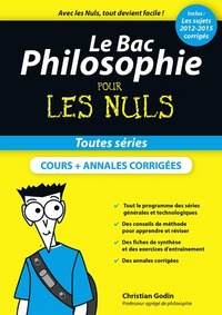 LE BAC PHILOSOPHIE POUR LES NULS, NOUVELLE EDITION