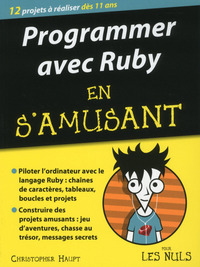 Programmer avec Ruby en s'amusant Pour les Nuls