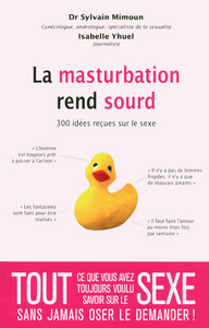 La masturbation rend sourd