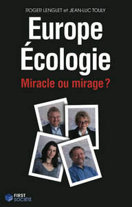 Europe Ecologie : Miracle ou mirage ?